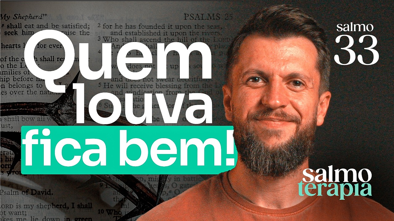 SALMO 33 - DESÂNIMO: Como dar fôlego para uma alma sem vida | SALMOTERAPIA#33 - Dr. Jonatas Leonio
