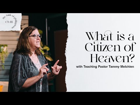 Chapter 3 - What is a Citizen of Heaven? | Week 3