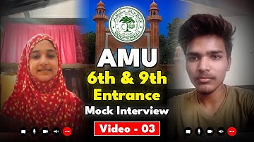 AMU Mock Interview for Class 6th & 9th Entrance | Real Student Interaction | Video 03