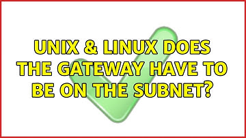 Unix & Linux: Does the gateway have to be on the subnet? (4 Solutions!!)