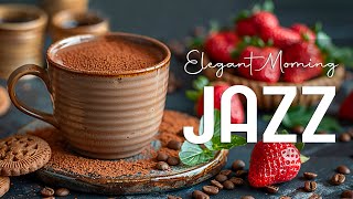 Smooth Jazz Instrumental ☕ Background Morning Jazz Music & Happy Bossa Nova Piano for Start the day