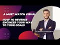 Five Tips on how to Reverse Engineer your way to your GOALS. #officialchannel #motivation