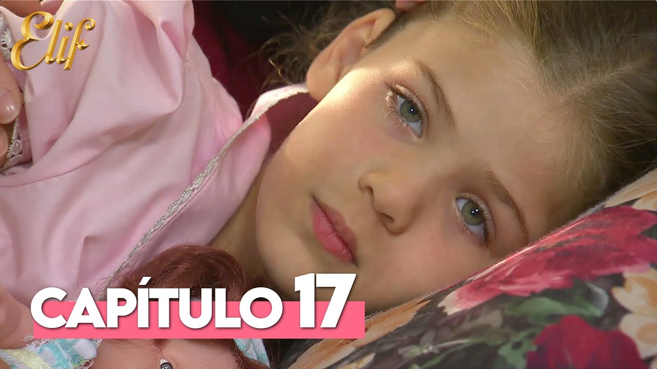 Elif Primera Temporada Capitulo 17 | Elif Capitulo 17