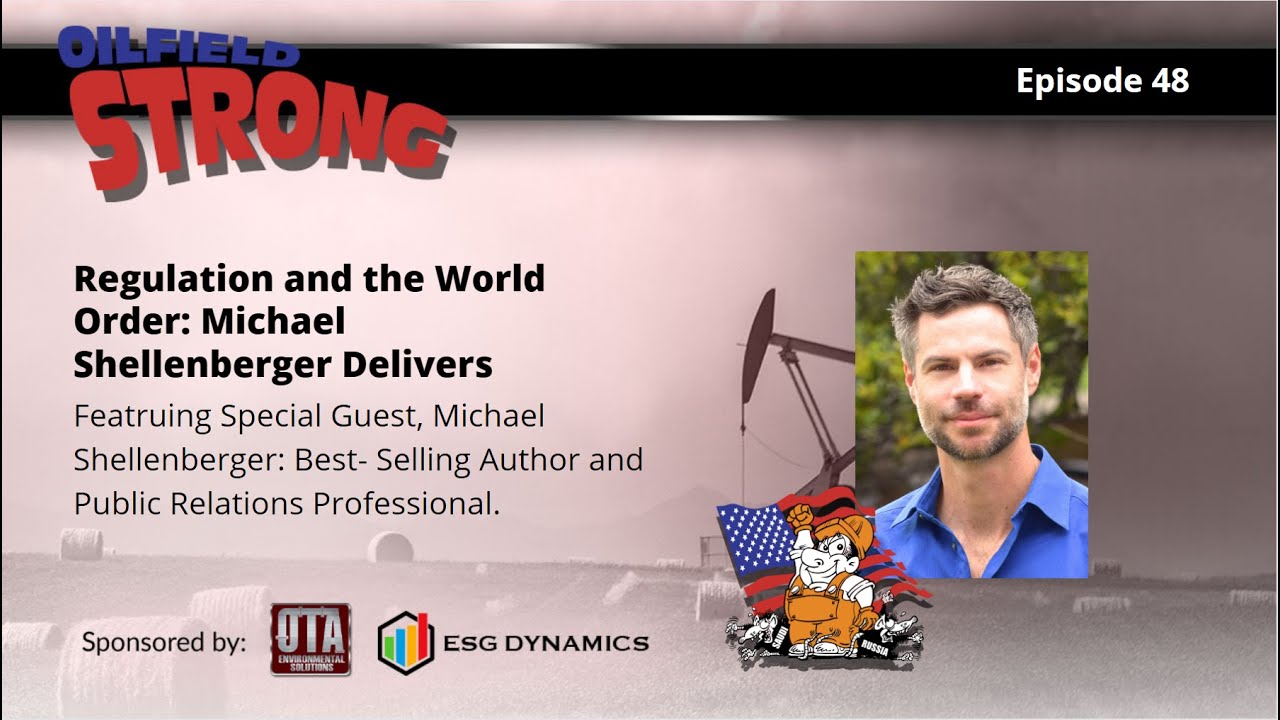 Ep. 48 Regulation and the World Order Michael Shellenberger Delivers