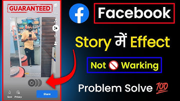 Facebook Story-effecten werken niet || Facebook Story heeft geen effect om het probleem op te los...