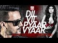 Dil vil pyaar vyaar  selecta beats  ashni  kmi