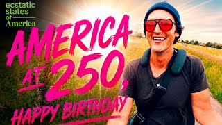 AMERICA AT 250! Happy Birthday! 