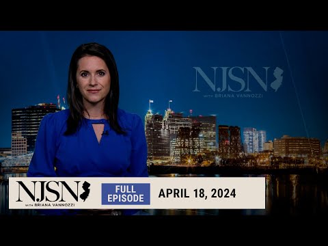 NJ Spotlight News: April 18, 2024