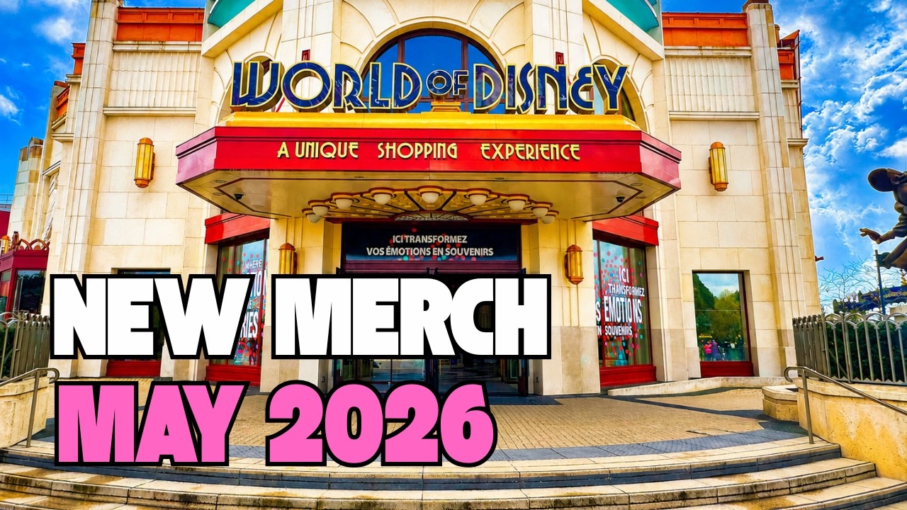 🛍️ NEW Disneyland Paris Merch May 2026! | World of Disney Store Tour 🇫🇷✨