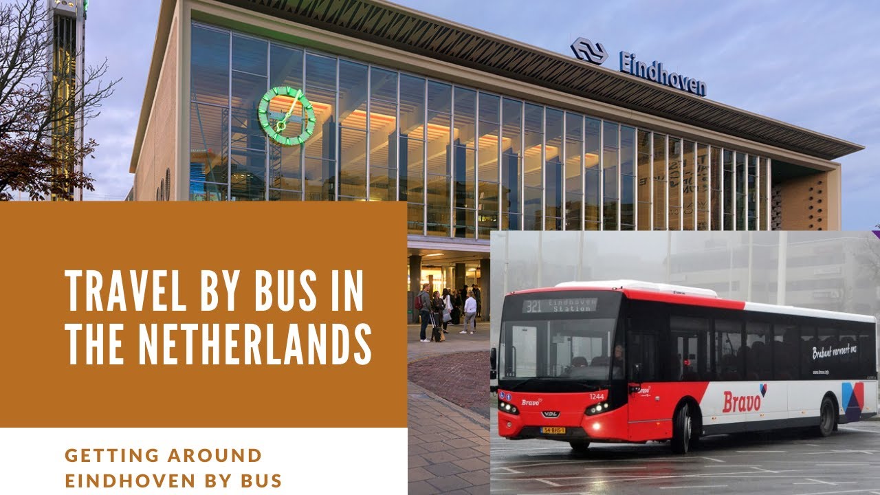 HOW TO TRAVEL BY BUS TRANSPORTATION IN NETHERLANDS GETTING AROUND EINDHOVEN BY BUS YouTube HOW TO TRAVEL BY BUS TRANSPORTATION IN NETHERLANDS GETTING AROUND EINDHOVEN BY BUS YouTube
