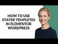 How to Use Stater Templetes In Elementor Wordpress - Julia'sTutorials