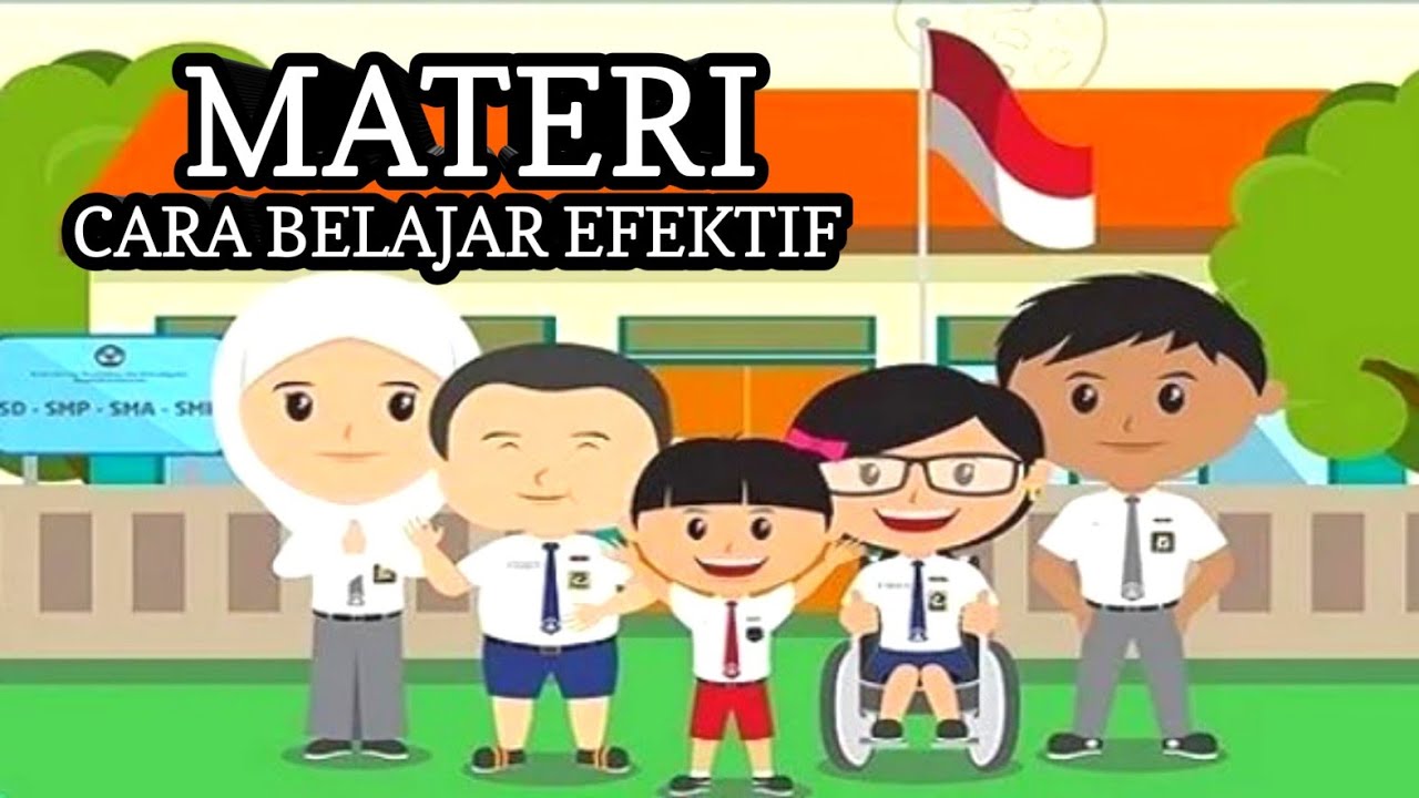 Materi MPLS Cara Belajar Efektif Tahun Ajaran 2022/2023 SD, SMP, SMA