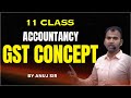 GST CONCEPT || CLASS-11TH