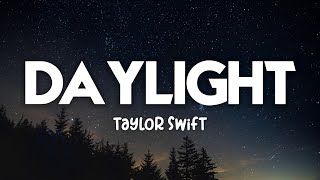 Taylor Swift - Daylight | Speed Up [Tiktok Version] (Lyrics)