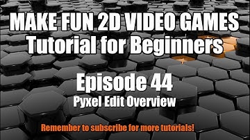 Make Fun 2D Video Games: 44 - PyxelEdit Overview
