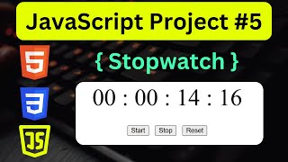JavaScript Project 5 - Stopwatch in HTML CSS JavaScript