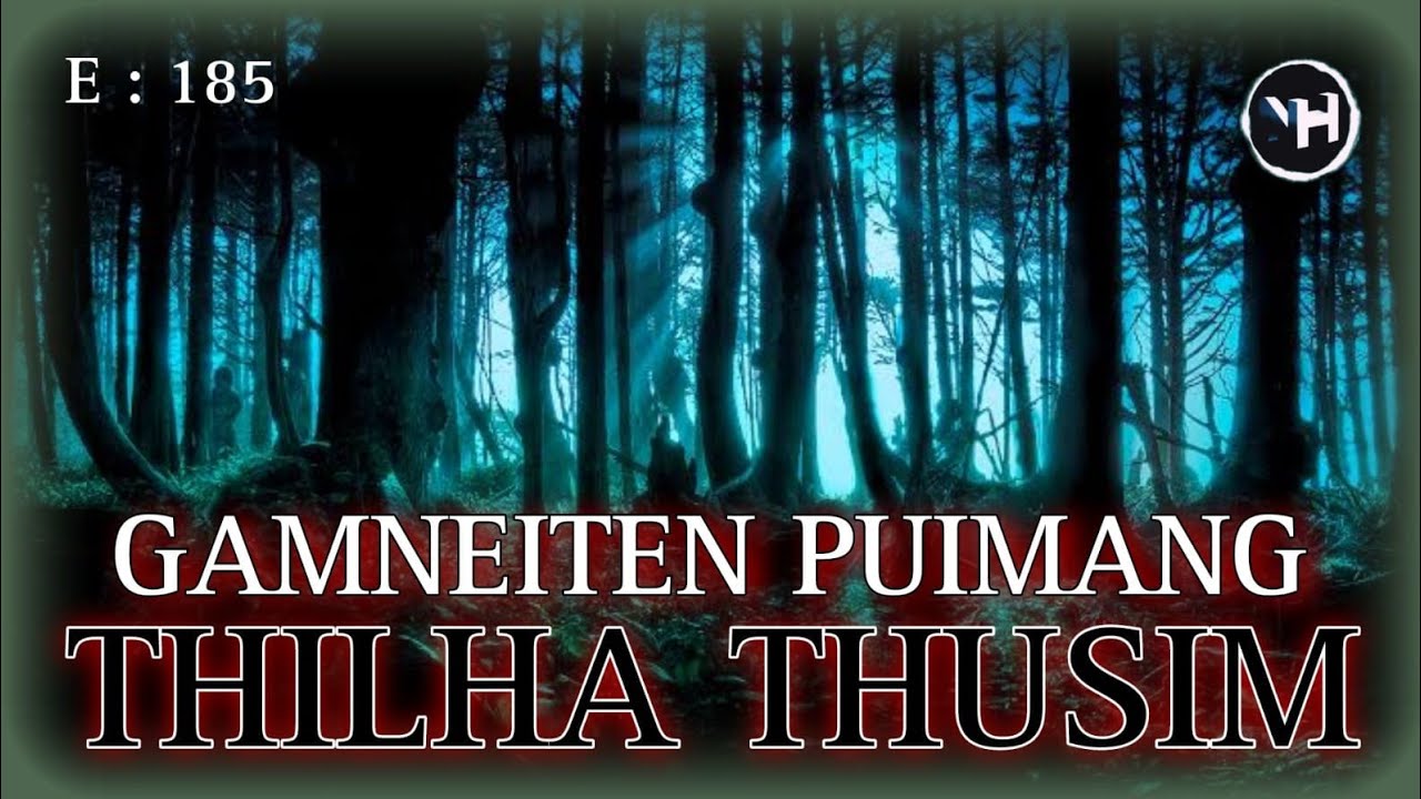 GAMNEITEN PUIMANG || THILHA THUSIM || Nick Hangshing