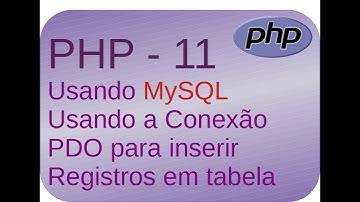 Curso de PHP 11 - Conexão PDO para inserir registros na tabela MySQL