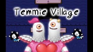 Temmie Village theme but with My Singing Monsters (animated)