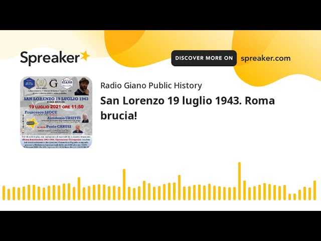 GIANO Public History APS | San Lorenzo 19 luglio 1943. Roma brucia!