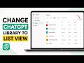 How to Change ChatGPT Library to List View on PC or Desktop
