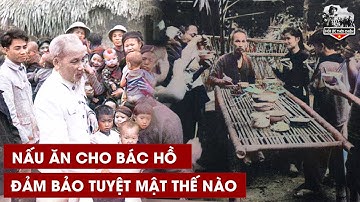 Công Tác Nấu Ăn Tuyệt Mật Cho Bác Hồ Được Cựu Binh Tiết Lộ Sau 50 Năm Khiến Người Việt Ngỡ Ngàng