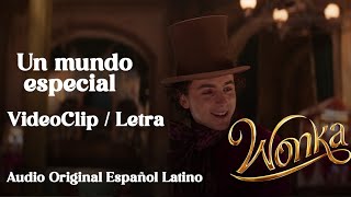 Video thumbnail of "Un mundo especial - Wonka 2023 / VideoClip/Letra/Audio Original Español Latino"