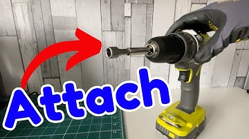 How To Attach A Socket To A Ryobi Drill
