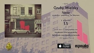 02. Gruby Mielzky - Nieźle (prod. i gramofony The Returners)