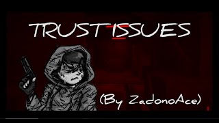 Trust Issues TEASER (SONG MADE BY @ZadonoAce) - Funkin' Night in Fear OST