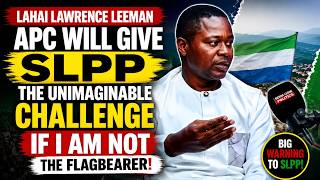 Famous 2028 Will Be Tough for SLPP” – Lahai Lawrence Leeman Drops Bold Prediction Wealth