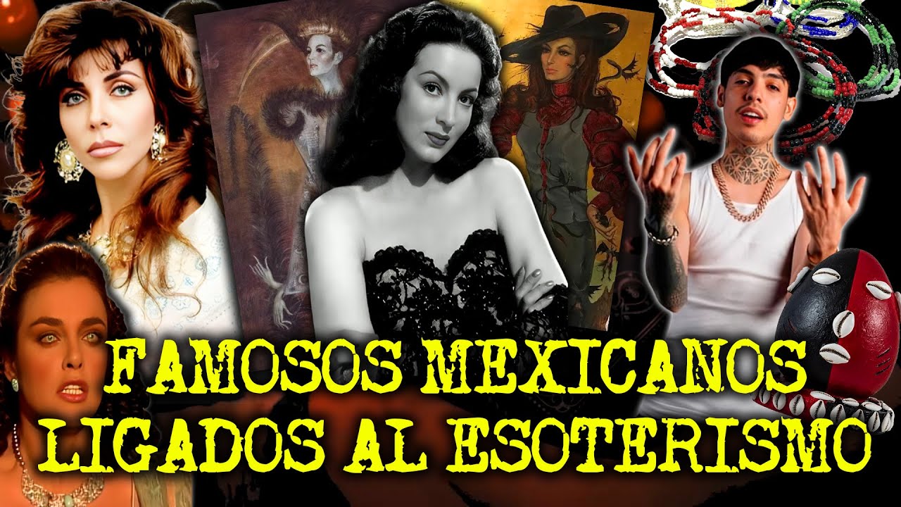FAMOSOS MEXICANOS LIGADOS AL OCULTISMO