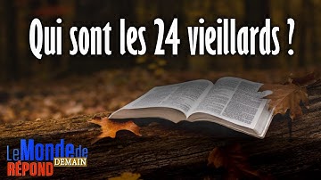 Qui sont les 24 vieillards?