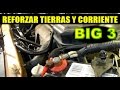 Como mejorar  tierras y corriente principal del auto (big 3)