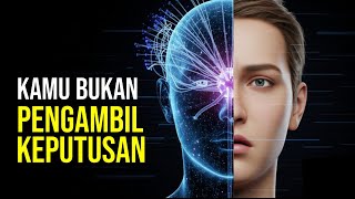 Otakmu Sudah Menentukan Sebelum Kamu Sadar! | Ilusi Kehendak Bebas