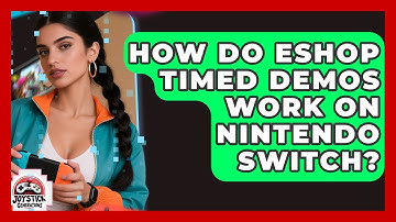 How Do eShop Timed Demos Work On Nintendo Switch? - Joystick Generations