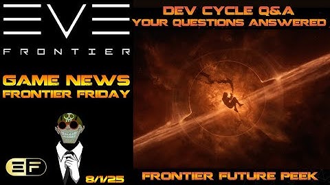 EVE Frontier - Frontier Friday News - Dev Q&A rifts, mechanics and future plans 