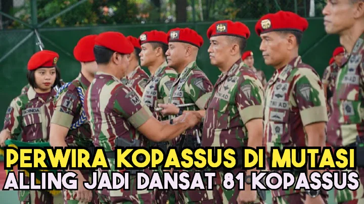 Beberapa Perwira Kopassus TNI Dimutasi, Letkol Inf...