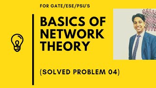 Basics of Network Theory (Solved Problem 04)