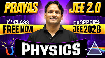 1st Class of PHYSICS by NKC Sir || PRAYAS JEE 2.0 2026 Batch🔥