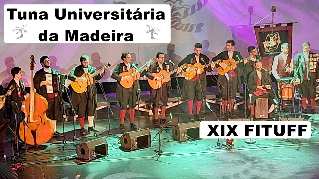 💖 Tuna Universitária da Madeira - XIX FITUFF - 2024