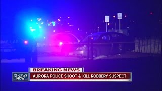 Officers shot and killed robbery suspect who refused to drop gun