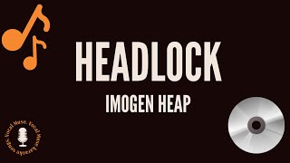Imogen Heap - HeadLock (Karaoke Version)