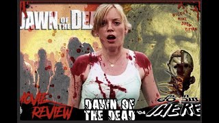 Episode 23 : Dawn Of The Dead (2004) Film Review