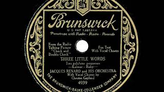 1930 Jacques Renard - Three Little Words (Chester Gaylord, vocal)