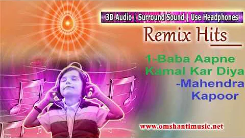 Baba Aapne Kamal Kar Diya 🎧| Mahendra Kapoor |8D Audio|Use Headphone| Brahma Kumaris omshantichannel