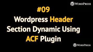 wordpress header section dynamic using ACF plugin | #09 Advance wordpress theme development in hindi