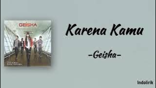 Geisha - Karena Kamu | Lirik Lagu