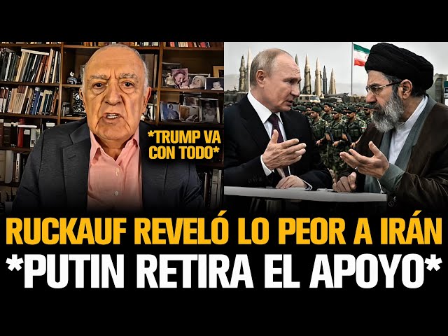 RUCKAUF REVELÓ LO PEOR A IRÁN TRAS ROMPER RELACIONES CON PUTIN