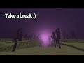 1 hr of Minecraft for relaxation during finals week